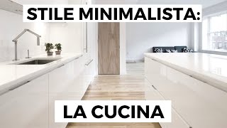 Casa in STILE MINIMALISTA come arredare la CUCINA [upl. by Sirak866]