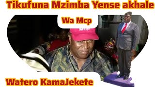 Tikufuna Mzimba Yense akhale wa MCP Watero Big man KamaJeke [upl. by Phi]