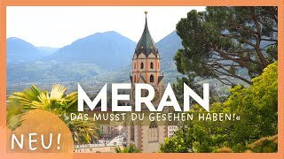 MERAN 🇮🇹 Mediterrane Oase in Südtirol Italien  Sehenswürdigkeiten der Stadt  TOP Places to visit [upl. by Adnuhsat]