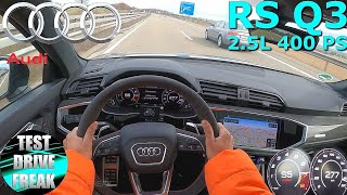 2021 Audi RS Q3 Sportback 400 PS TOP SPEED AUTOBAHN DRIVE POV [upl. by Retnyw]