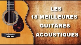 🎸 LES 18 MEILLEURES GUITARES ACOUSTIQUES [upl. by Gombosi969]