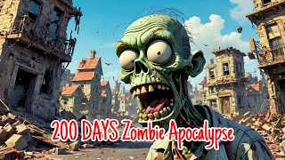 200 DAYS Zombie Apocalypse 1 [upl. by Robbie]