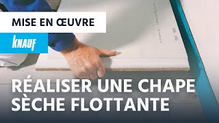 Réaliser une chape sèche flottante ► Knauf Brio [upl. by Naryk]