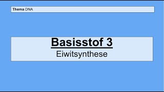 Havo 5  DNA  Basisstof 3 Eiwitsynthese [upl. by Ailadi47]