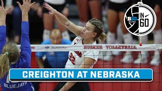 Creighton at Nebraska  Sept 6 2023  B1G Volleyball in 60 [upl. by Notsirt]