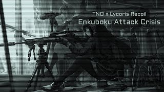 TNO x Lycoris Recoil Custom Super Events  Japanese Enkuboku Crisis [upl. by Mutz95]