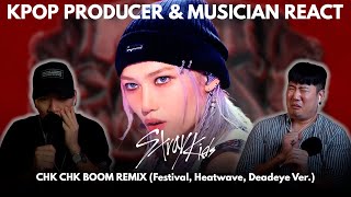 Musicians react amp review ♡ SKZ  Chk Chk Boom Remix Festival Heatwave Deadeye Ver [upl. by Farrica]