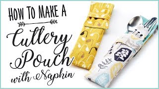 Cutlery Pouch DIY How To Sew Your Own Cutlery Pouch With Napkin [upl. by Bundy]