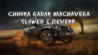 Chora Gaddar Machavega  Rohit Sadhana  Road Jaam  Badmashi Song  Slowed amp Reverb  Bw Nitesh 4u [upl. by Jacobson]