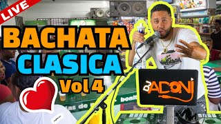 BACHATA CORTA VENAS 💔 🥃 BACHATA CLASICA VOL 4  MEZCLANDO EN VIVO DJ ADONI 🎤  BACHATA DE AMARGUE [upl. by Mcdermott749]