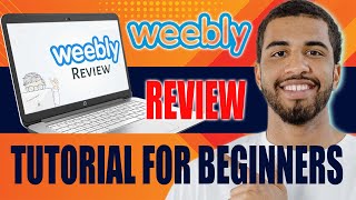 Weebly Review and Tutorial for Beginners  How to Use Weebly Website Builder 2024 [upl. by Roose]