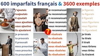 600 imparfaits conjugaisons français amp 3600 exemples French Verbs Imperfect conjugations [upl. by Irim]