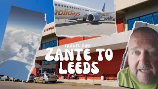 ZANTE to LEEDS Travel day [upl. by Haberman508]