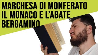 La Marchesa di Monferrato Il Monaco e lAbate Bergamino [upl. by Ecyned]