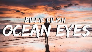 Ocean Eyes  Billie Eilish  Lyrics [upl. by Rey]