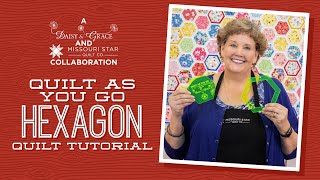 Make a quotQuilt As You Go Hexagonquot Quilt with Jenny Doan of Missouri Star Video Tutorial [upl. by Jessa]