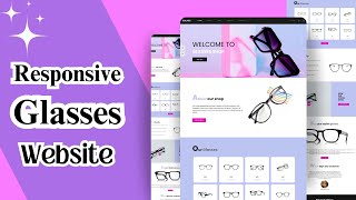 HTML CSS amp JS  Responsive Glasses Website Design [upl. by Rhodia362]