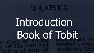 Bible study on the Book of Tobit  Introduction [upl. by Berny]