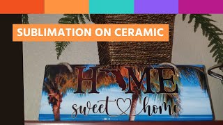 How to Sublimate on Ceramic Tile [upl. by Marciano]