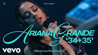 Ariana Grande  3435 Official Live Performance  Vevo [upl. by Tymon6]