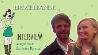 BROCÉLIANDE  interview Arnaud Binard amp Catherine Marchal [upl. by Aihseyt]