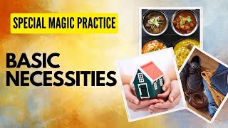 Special Magic Practice  Basic Necessities [upl. by Oidgime]