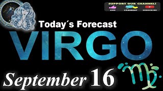 Daily Horoscope VIRGO September 16 2024 [upl. by Hsirrap]