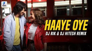 Haaye Oye Remix  DJ Rik amp DJ Hitesh  QARAN ft Ash King  Elli AvrRam  Shantanu Maheshwari [upl. by Job410]