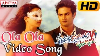 Ola Ola Full Video Song  Krishnamma Kalipindi Iddarini Video Songs  Sudheer Babu Nanditha Raj [upl. by Iliam]