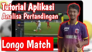 Tutorial Longo Match Bahasa Indonesia  Aplikasi Video Untuk Analisa Pertandingan [upl. by Salomone]