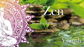 1 HOUR Zen Music For Inner Balance Stress Relief and Relaxation by Vyanah [upl. by Ellehc]