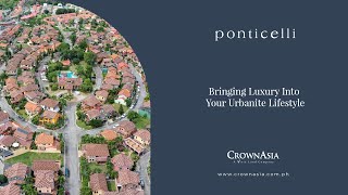 Ponticelli  Bringing Luxury Into Your Urbanite Lifestyle  Crown Asia Project [upl. by Novelia951]