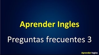 Aprender Ingles  Preguntas básicas 3 [upl. by Veradis]