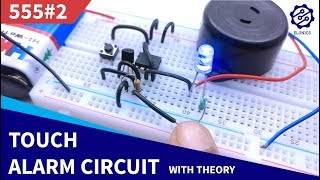 Latching Touch Sensitive Alarm Circuit on breadboard  555 Timer project 2 [upl. by Toblat]