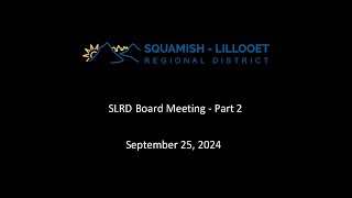 SLRD Board Meeting  September 25 2024  Part 2 [upl. by Siwel]