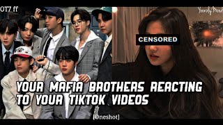 BTS ffYour Mafia brothers reacting to your tiktok videos oneshot [upl. by Lorne]