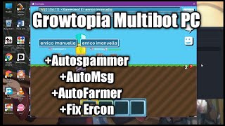 Growtopia AutofarmAutoSpamAutoMSG Enrico Multibots For PC [upl. by Annawik]