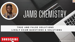 JAMB Chemistry 2024 EP 138  Solutions True and False Solutions  Likely Exam Questions [upl. by Ainotna169]