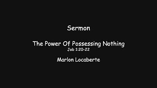 Sermon  The Power Of Possessing Nothing  July 19 2020 [upl. by Hildy380]