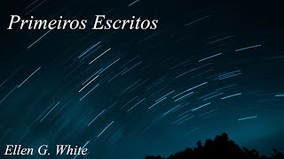 Primeiros Escritos  Ellen G White  Audiobook [upl. by Cock]