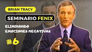 SEMINARIO FENIX BRIAN TRACY  MÓDULO 6 Eliminando Emociones Negativas [upl. by Modern]