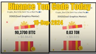 Ton 10 red Packet giveaway today  18 sep red packet code 2024 in binance today  usdt red packet [upl. by Aiyot785]