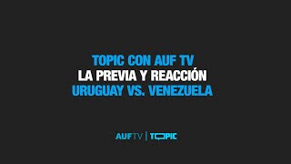 LA PREVIA DE VENEZUELA VS URUGUAY  ELIMINATORIAS SUDAMERICANAS  EN VIVO [upl. by Nojad]