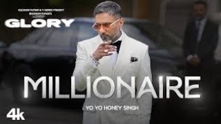 MILLIONAIRE SONG Full Video YO YO HONEY SINGH  GLORY  LEO  BHUSHAN KUMAR [upl. by Sapienza]