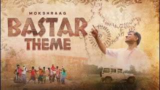 Bastar Theme  Mokshraaag [upl. by Mack]