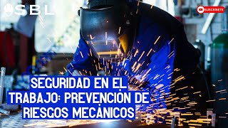 Prevención de Riesgos Mecánicos Seguridad en el Trabajo [upl. by Ynohtnaleahcim]