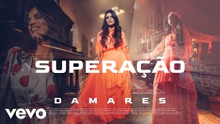 Damares  Superação Clipe Oficial [upl. by Idnahk]