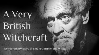 A Very British Witchcraft Full Documentary on Gerald Gardner amp Wicca [upl. by Noyek494]