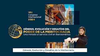 VIII Congreso Internacional quotGénesis evolución y desafios del poder de la meritocraciaquot [upl. by Kamal389]