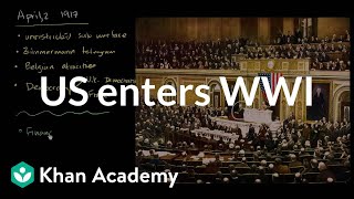 United States enters World War I  The 20th century  World history  Khan Academy [upl. by Kenti444]